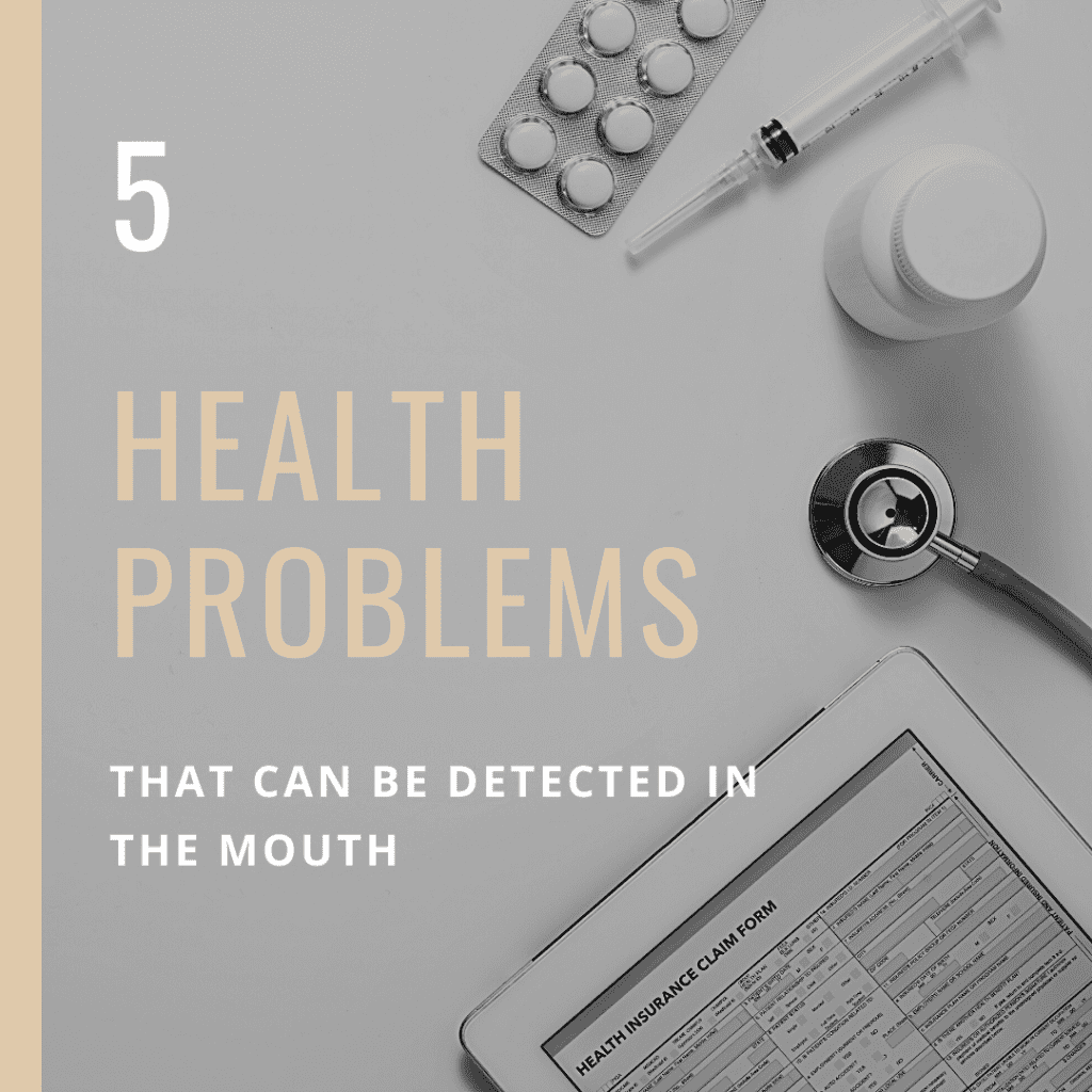 5 Health Problems That Can Be Detected in the Mouth