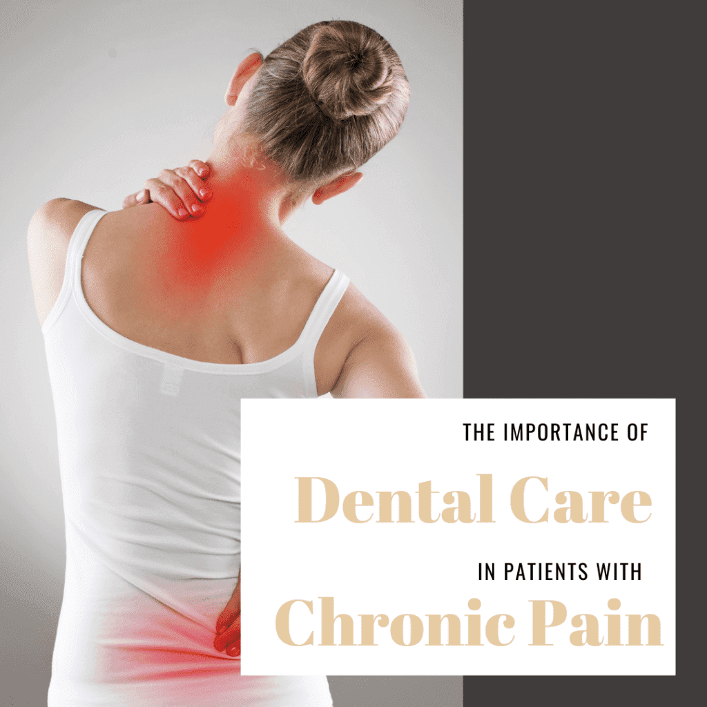 The Importance of Dental Care for Patients with Chronic Pain