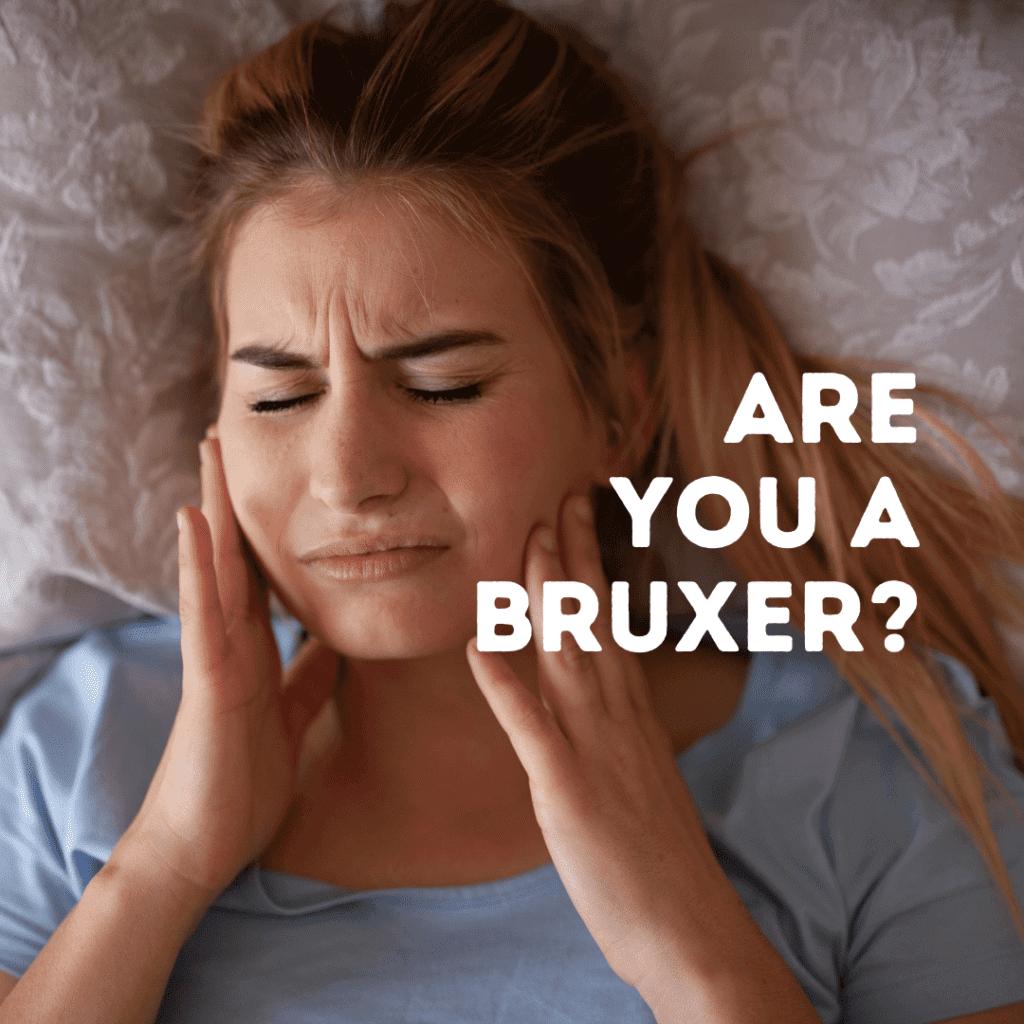 Are You a Bruxer