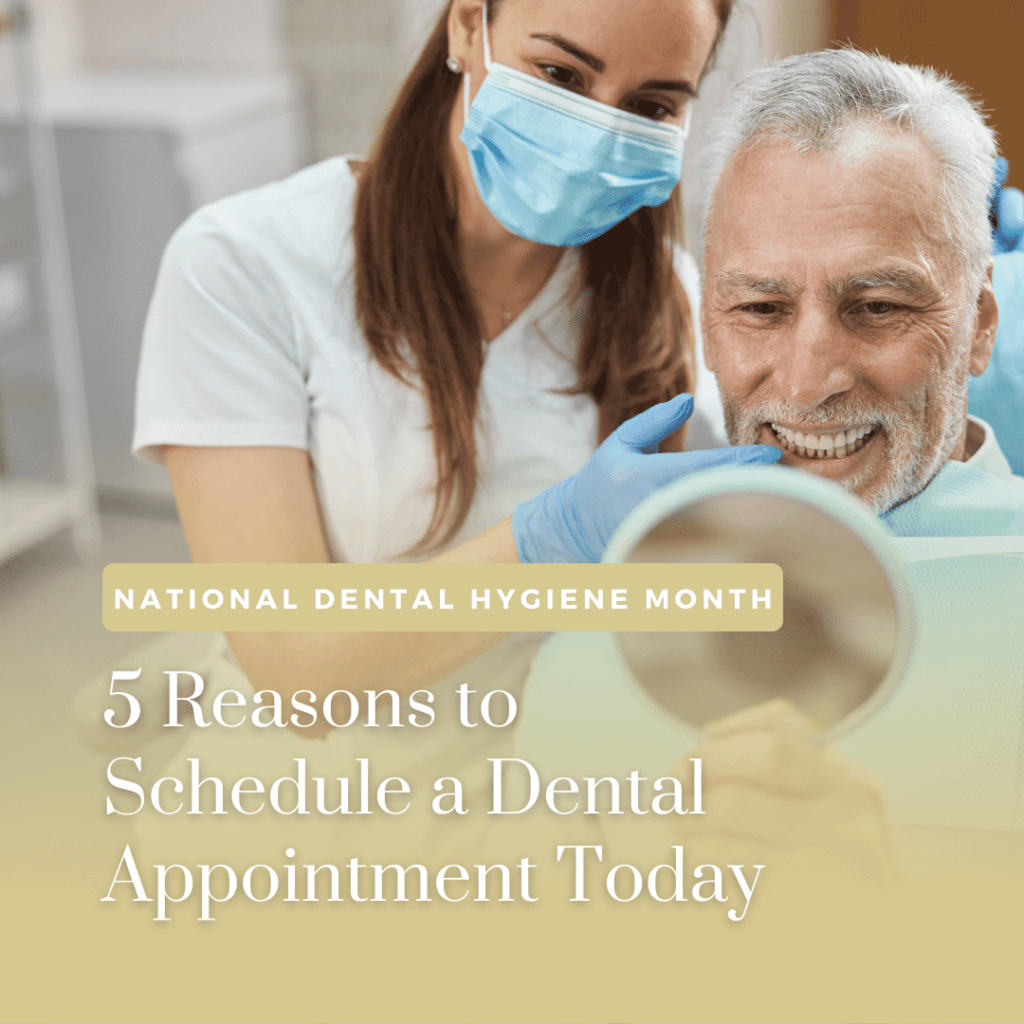 5 Reasons to Schedule a Dental Appointment Today
