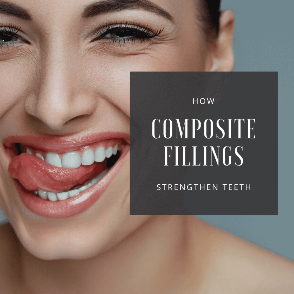 How Composite Fillings Strengthen Teeth