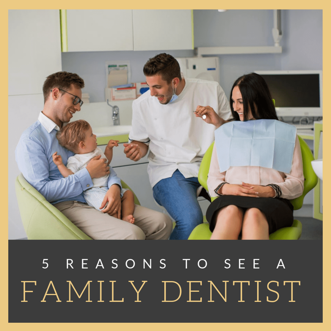 Reasons to Visit a Family Dentist