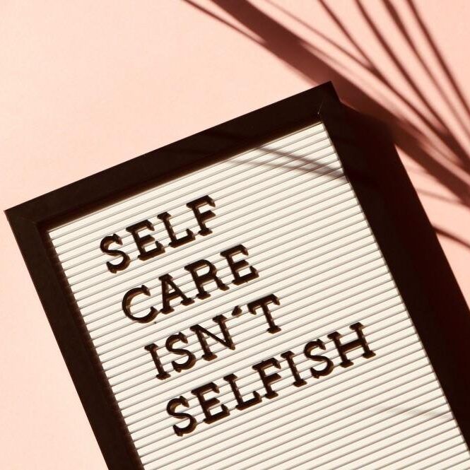 Self care isn't Selfish