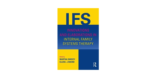 Innovations and Elaborations in Internal Family Systems Therapy journal